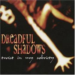 Dreadful Shadows : Twist in My Sobriety